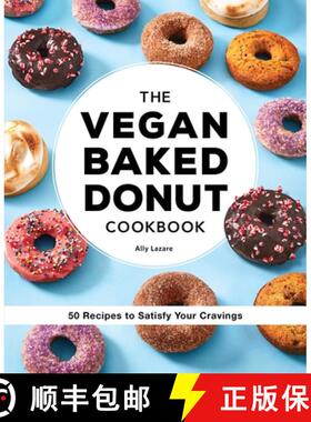 预订 The Vegan Baked Donut Cookbook: 50 Recipes to Satisfy Your Cravings [9781638077831]