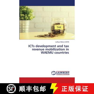 预订 ICTs development and tax revenue mobilization in WAEMU countries [9786206145240]