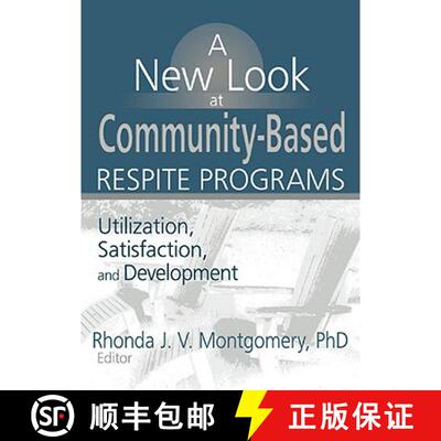【3-4周达】A New Look at Community-Based Respite Programs: Utilization, Satisfaction, and Development [9780789017499]