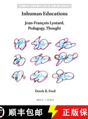 预订 Inhuman Educations: Jean-François Lyotard, Pedagogy, Thought [9789004458796]