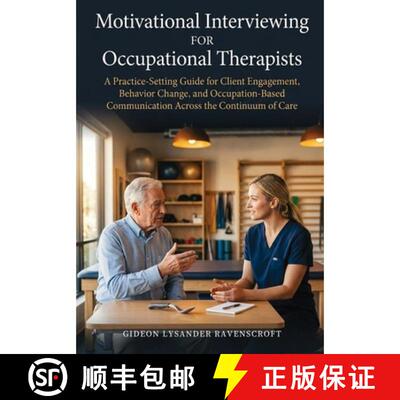【3-4周达】Motivational Interviewing For Occupational Therapists: A Practice-Setting Guide for Client... [9781764633147]