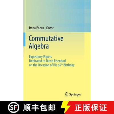 【3-4周达】Commutative Algebra : Expository Papers Dedicated to David Eisenbud on the Occasion of His... [9781489999078]