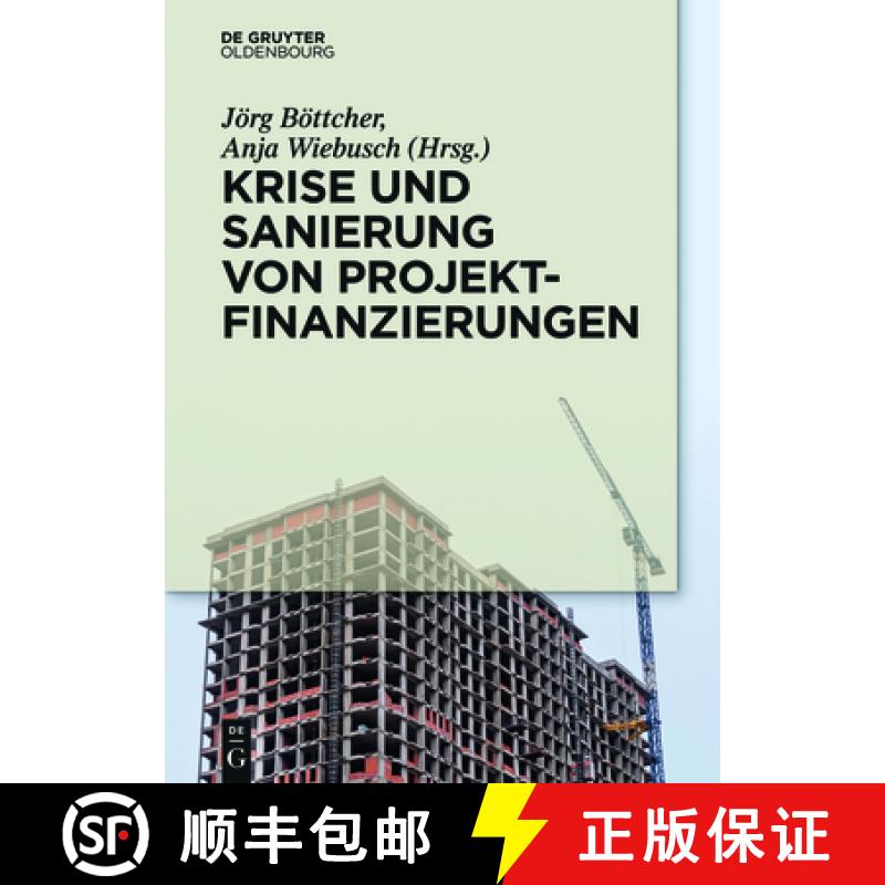 【2-3周达】Krise und Sanierung von Projektfinanzierungen [9783110447453]