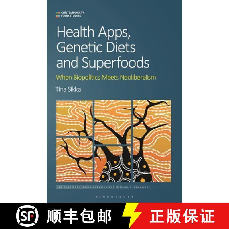 预订 Health Apps  Genetic Diets  and Superfoods: When Biopolitics Meets Neoliberalism [9781350202030]