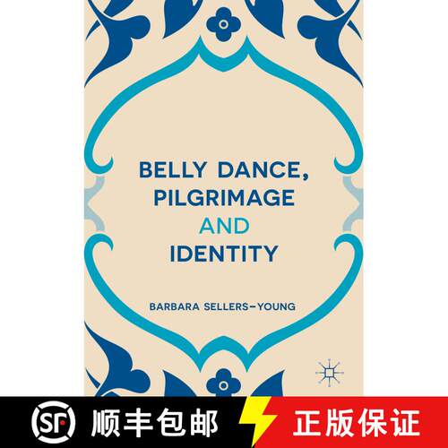 【3-4周达】精装 Belly Dance, Pilgrimage and Identity (1st ed. 2016) [9781349949533]