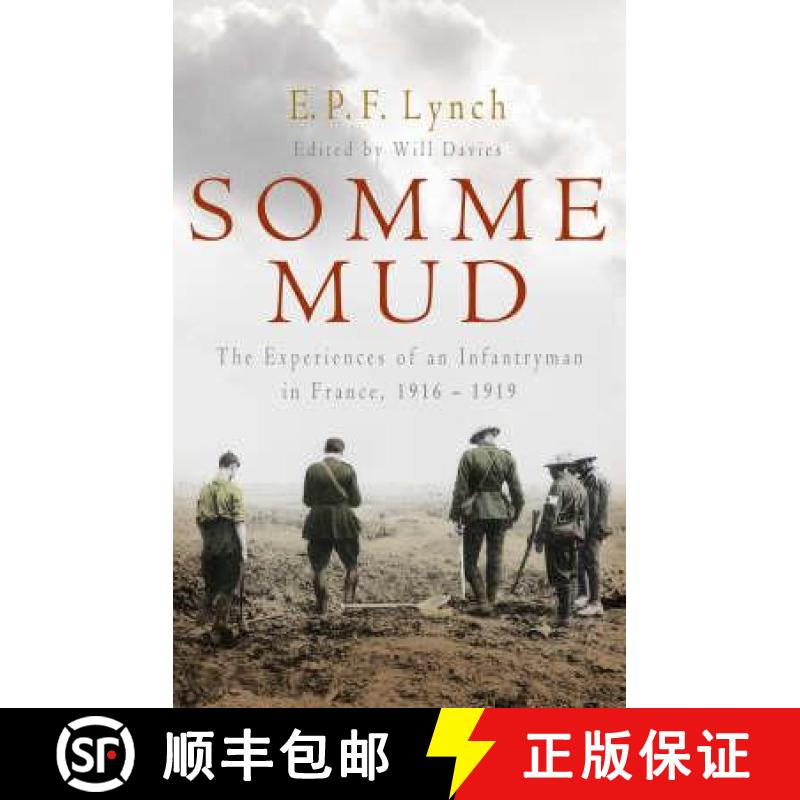 【3-4周达】Somme Mud: The Experiences of an Infantryman in France, 1916-1919 [9780553819137]