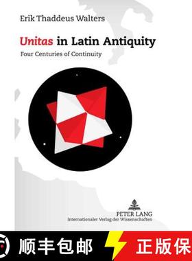 预订 «Unitas» in Latin Antiquity: Four Centuries of Continuity [9783631614938]