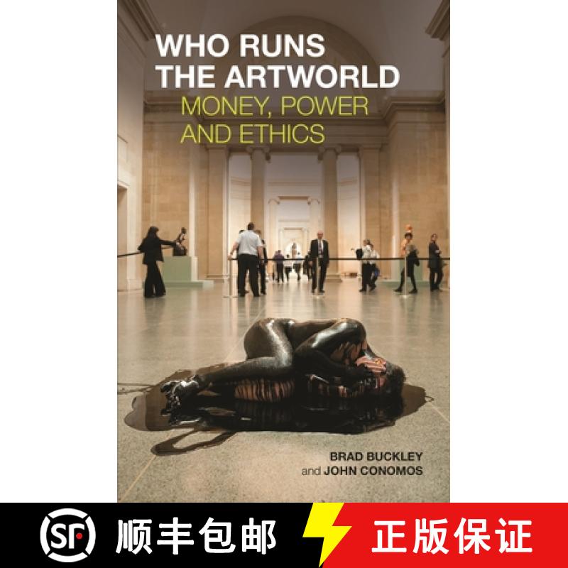 【3-4周达】Who Runs the Artworld : Money, Power and Ethics [9781911450139]