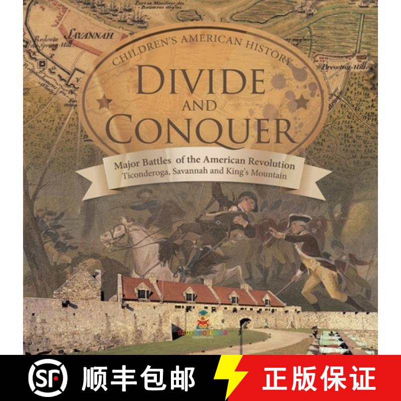【3-4周达】Divide and Conquer - Major Battles of the American Revolution: Ticonderoga, Savannah and K... [9781541977686]