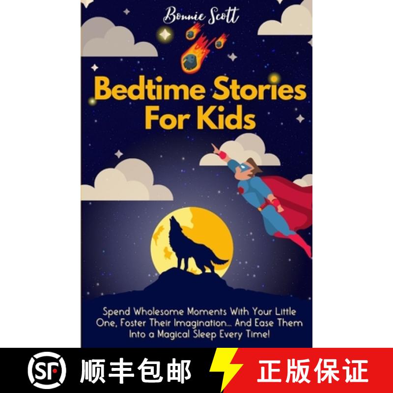 【3-4周达】Bedtime Stories For Kids: Spend Wholesome Moments With Your Little One, Foster Their Imagi... [9781914232374]