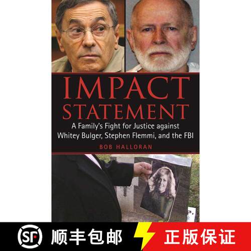 【3-4周达】Impact Statement: A Family's Fight for Justice against Whitey Bulger, Stephen Flemmi, and ... [9781510718593]