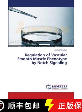 预订 Regulation of Vascular Smooth Muscle Phenotype by Notch Signaling [9783659631481]