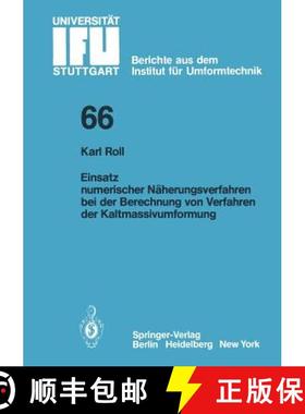 【3-4周达】Einsatz Numerischer Näherungsverfahren Bei Der Berechnung Von Verfahren Der Kaltmassivumf... [9783540119104]