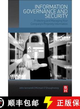 【3-4周达】Information Governance and Security: Protecting and Managing Your Company’s Proprietary I... [9780128002476]