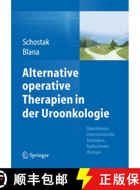 【3-4周达】Alternative Operative Therapien in Der Uroonkologie: Operationen, Interventionelle Technik... [9783662444191]