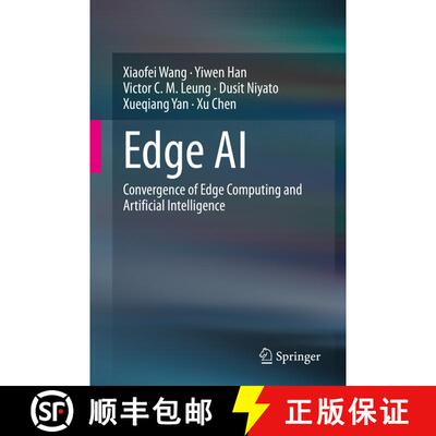 【3-4周达】精装 Edge AI: Convergence of Edge Computing and Artificial Intelligence [9789811561856]