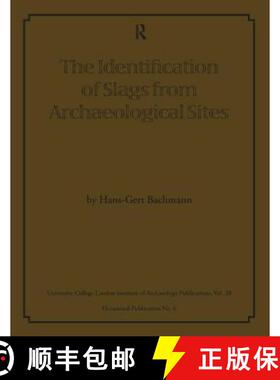 【3-4周达】The Identification of Slags from Archaeological Sites [9780905853109]