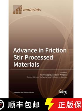 【3-4周达】Advance in Friction Stir Processed Materials [9783036544380]