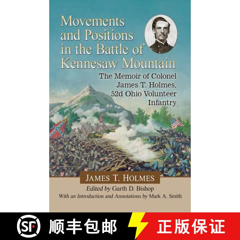 【2-3周达】Movements and Positions in the Battle of Kennesaw Mountain : The Memoir of Colonel James T... [9781476673127]