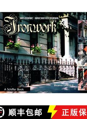 【3-4周达】Decorative Architectural Ironwork: Featuring Wrought and Cast Designs: Featuring Wrought &... [9780764321924]