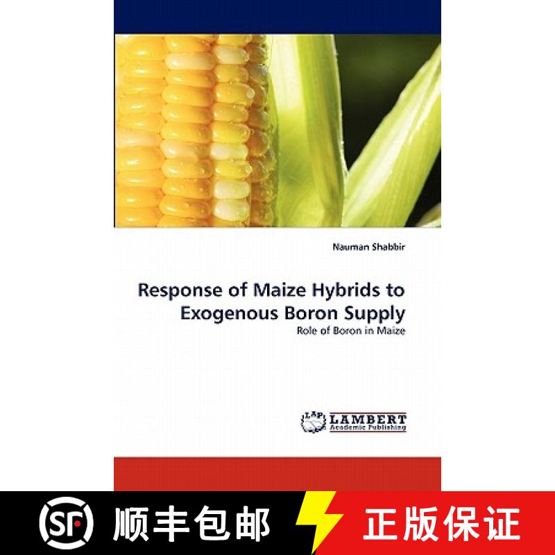 预订 Response of Maize Hybrids to Exogenous Boron Supply [9783844322590]