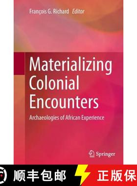 【3-4周达】Materializing Colonial Encounters : Archaeologies of African Experience [9781493947904]
