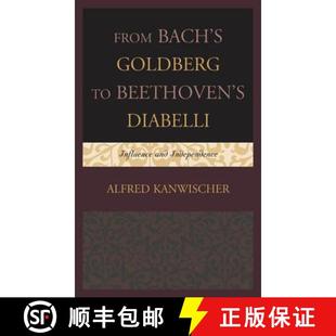 From Independence and Diabelli Bach Goldberg Beethoven Influence 9781442230637 4周達