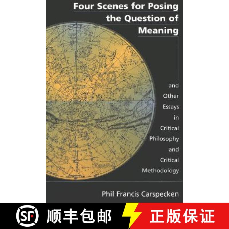 【2-3周达】Four Scenes for Posing the Question of Meaning and Other Essays in Critical Philosophy and... [9780820439679]