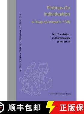 【3-4周达】Plotinus on Individuation : A Study of Ennead V. 7 [18]. Text, Translation, and Commentary [9789462704428]