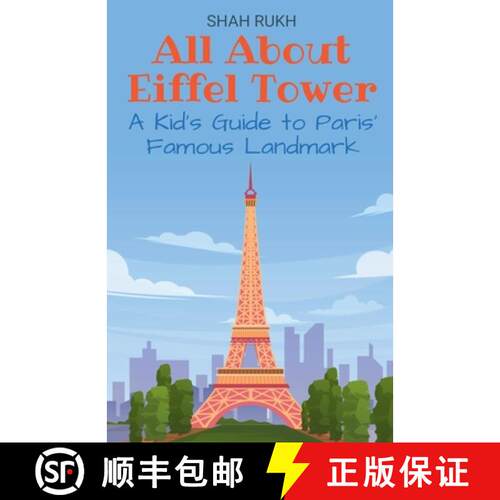 【3-4周达】All About Eiffel Tower: A Kid's Guide to Paris' Famous Landmark [9798224912148]