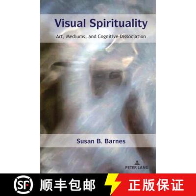 【3-4周达】精装 Visual Spirituality : Art, Mediums, and Cognitive Dissociation [9781433175794]