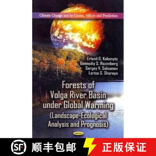【3-4周达】精装 Forests of Volga River Basin Under Global Warming: (Landscape-Ecological Analysis and... [9781622570232]