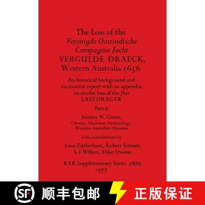 【3-4周达】The Loss of the Verenigde Oostindische Compagnie Jacht VERGULDE DRAECK, Western Australia ... [9781407388625]
