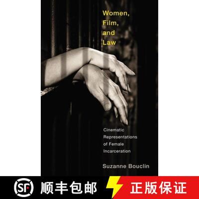 【3-4周达】Women, Film, and Law: Cinematic Representations of Female Incarceration [9780774865876]