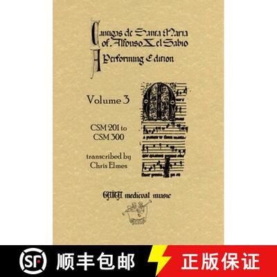 【3-4周达】Cantigas De Santa Maria Of Alfonso X, El Sabio, A Performing Edition: Volume 3 [9780955244049]