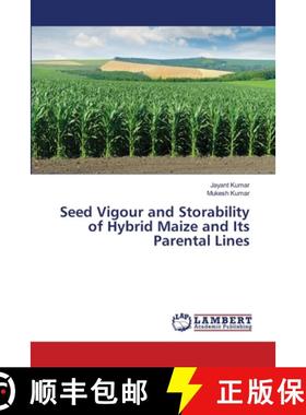预订 Seed Vigour and Storability of Hybrid Maize and Its Parental Lines [9786139451807]