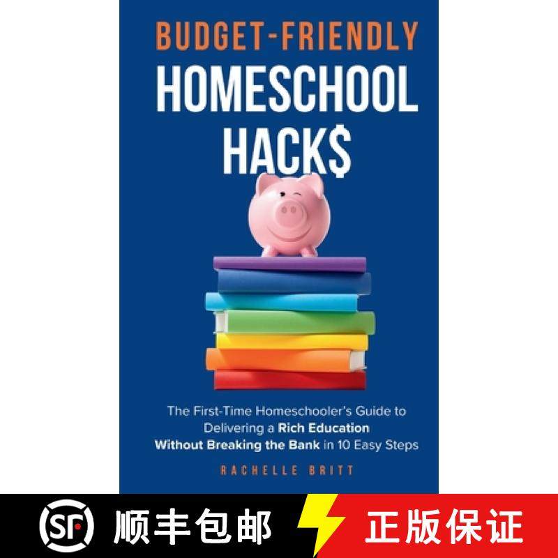 预订 Budget-Friendly Homeschool Hacks: The First-Time Homeschooler's Guide To Delivering A Rich Educa... [9798348539184]