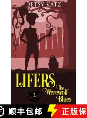 【3-4周达】The Werewolf Blues: A Monster-Hunting Adventure with the LIFERS [9780996698436]