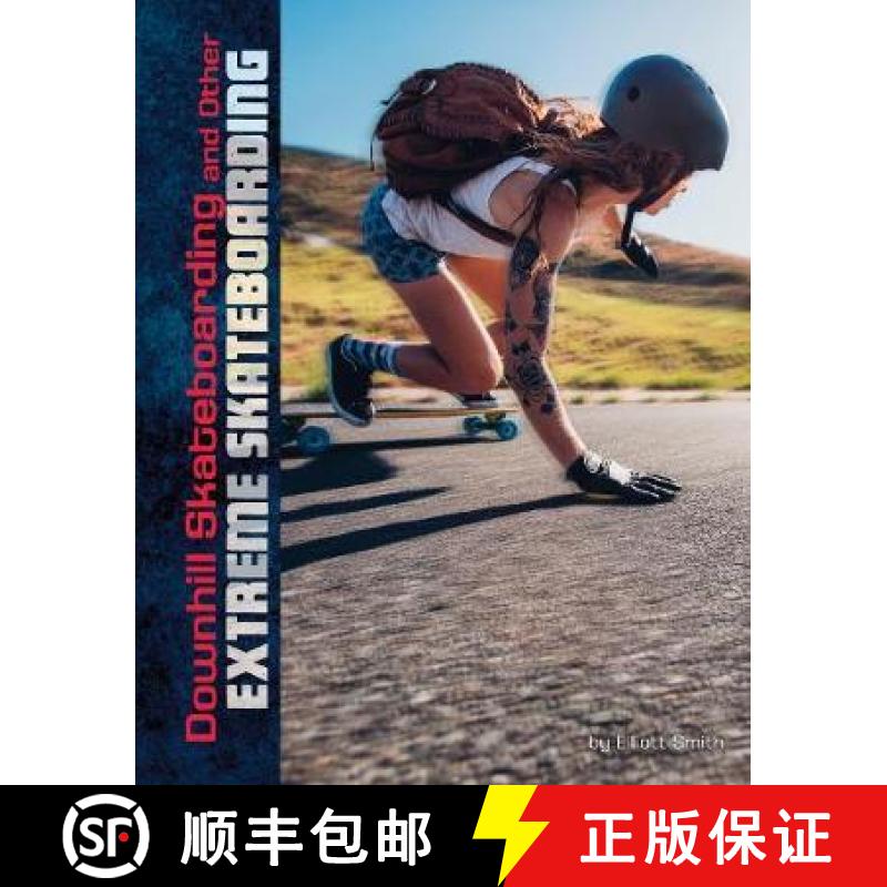 【2-3周达】Downhill Skateboarding and Other Extreme Skateboarding [9781474793605]