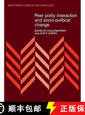 【3-4周达】Peer Polity Interaction and Socio-political Change: - Peer Polity Interaction and Socio-po... [9780521112222]