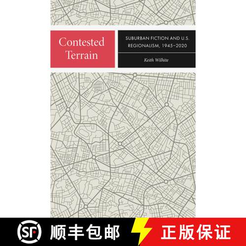 【3-4周达】Contested Terrain: Suburban Fiction and U.S. Regionalism, 1945-2020 [9781609388577]