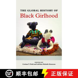 【3-4周达】The Global History of Black Girlhood [9780252086694]