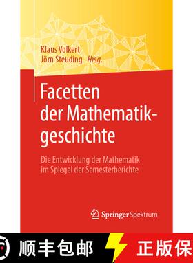 【3-4周达】Facetten der Mathematikgeschichte : Die Entwicklung der Mathematik im Spiegel der Semester... [9783662587065]