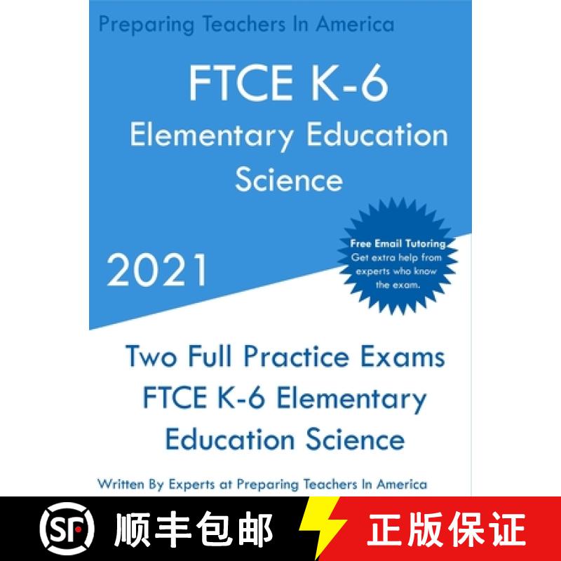 【3-4周达】FTCE K-6 Elementary Education - Science: Two Full Practice Exam - Free Online Tutoring - U... [9781649263506]