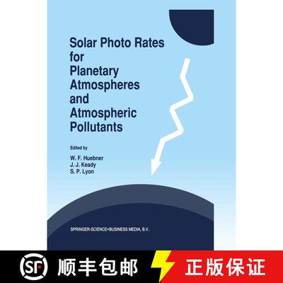 【3-4周达】Solar Photo Rates for Planetary Atmospheres and Atmospheric Pollutants [9789048142125]