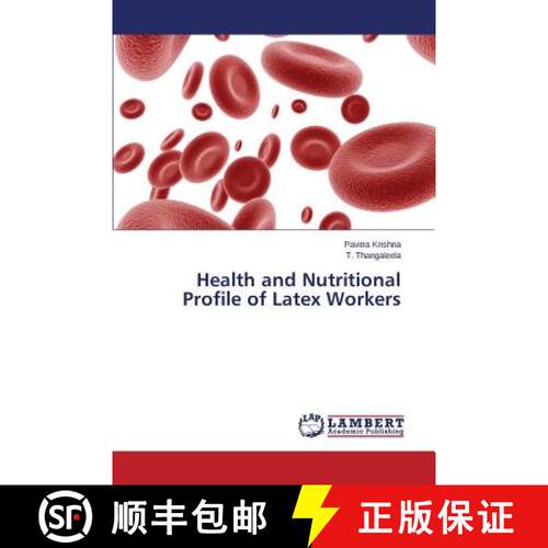 预订 Health and Nutritional Profile of Latex Workers [9783659471407]