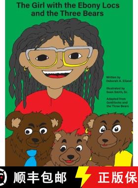 预订 The Girl with the Ebony Locs and the Three Bears [9781950719068]