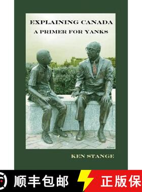 【3-4周达】Explaining Canada: A Primer For Yanks [9780980927399]