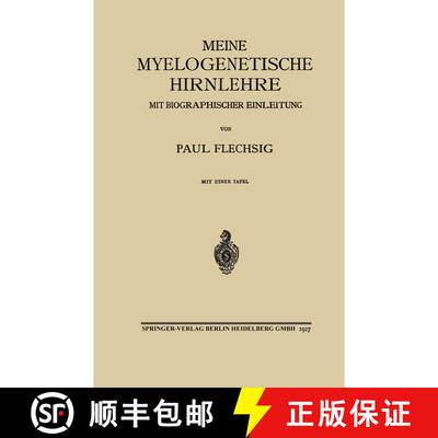 【3-4周达】Meine Myelogenetische Hirnlehre: Mit Biographischer Einleitung [9783662319611]