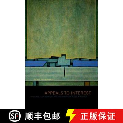 【3-4周达】Appeals to Interest – Language, Contestation, and the Shaping of Political Agency [9780271048512]